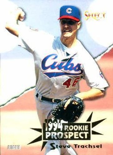 #389 Steve Trachsel - Chicago Cubs - 1994 Select Baseball