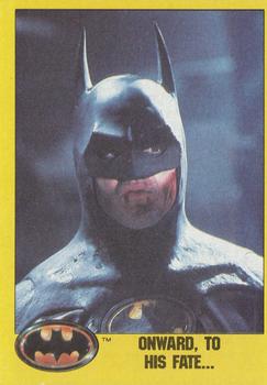 #138 Onward, to his fate - 1989 Topps Batman