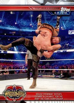 #38 Braun Strowman Defeats Cesaro & Sheamus for the Raw Tag Team Championship - 2019 Topps WWE Road to Wrestlemania Wrestling