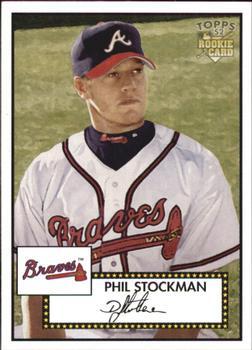#38 Phil Stockman - Atlanta Braves - 2006 Topps 1952 Edition Baseball