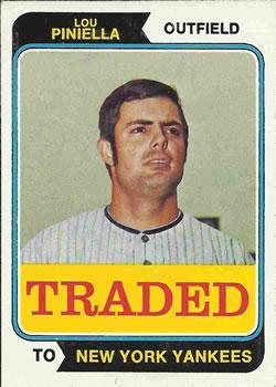 #390T Lou Piniella - New York Yankees - 1974 Topps - Traded Baseball