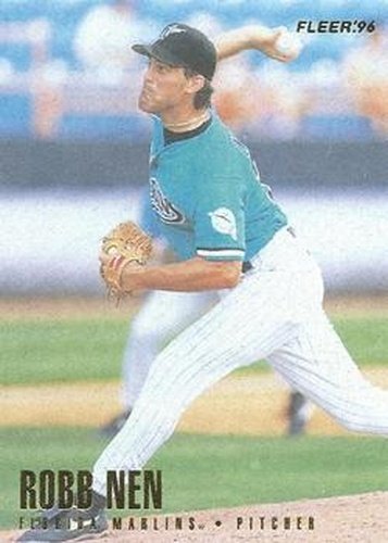 #390 Robb Nen - Florida Marlins - 1996 Fleer Baseball