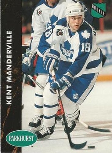#392 Kent Manderville - Toronto Maple Leafs - 1991-92 Parkhurst Hockey