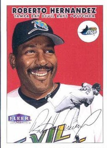 #393 Roberto Hernandez - Tampa Bay Devil Rays - 2000 Fleer Tradition Baseball