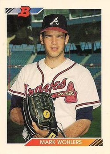 #396 Mark Wohlers - Atlanta Braves - 1992 Bowman Baseball