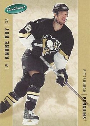 #397 Andre Roy - Pittsburgh Penguins - 2005-06 Parkhurst Hockey