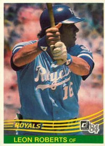 #399 Leon Roberts - Kansas City Royals - 1984 Donruss Baseball