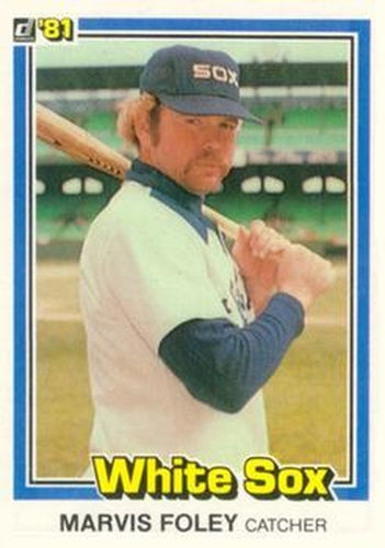 #399 Marvis Foley - Chicago White Sox - 1981 Donruss Baseball