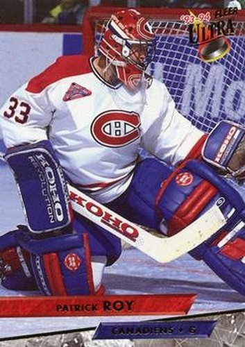 #39 Patrick Roy - Montreal Canadiens - 1993-94 Ultra Hockey