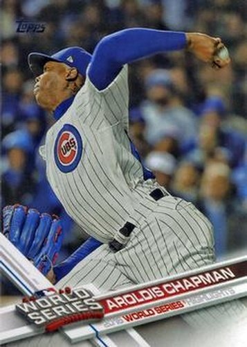 #39 Aroldis Chapman - Chicago Cubs - 2017 Topps Baseball