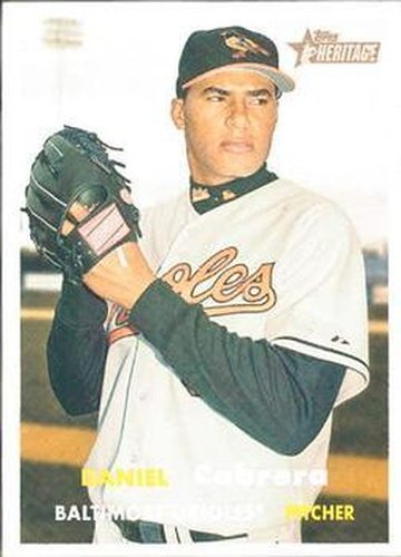 #39 Daniel Cabrera - Baltimore Orioles - 2006 Topps Heritage Baseball