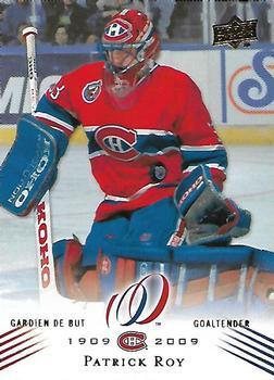 #39 Patrick Roy - Montreal Canadiens - 2008-09 Upper Deck Montreal Canadiens Centennial Hockey