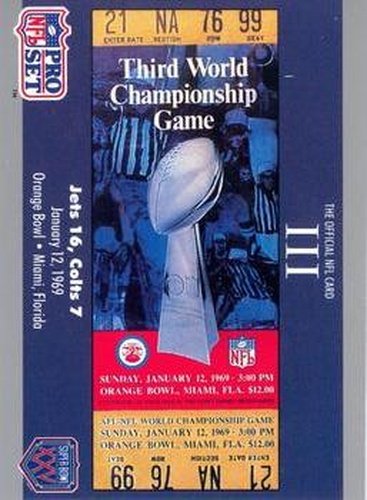 #3 SB III Ticket - New York Jets / Baltimore Colts - 1990-91 Pro Set Super Bowl XXV Silver Anniversary Football