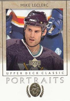 #3 Mike LeClerc - Anaheim Mighty Ducks - 2002-03 Upper Deck Classic Portraits Hockey