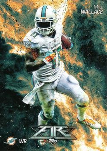 #3 Mike Wallace - Miami Dolphins - 2014 Topps Fire Football
