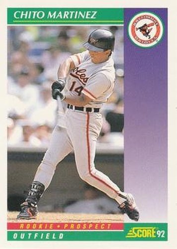 #400 Chito Martinez - Baltimore Orioles - 1992 Score Baseball