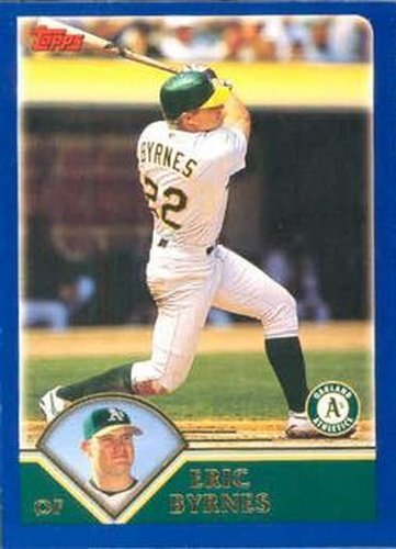 #401 Eric Byrnes - Oakland Athletics - 2003 Topps Baseball