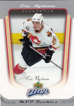 #405 Eric Nystrom - Calgary Flames - 2005-06 Upper Deck MVP Hockey