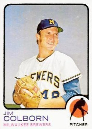 #408 Jim Colborn - Milwaukee Brewers - 1973 Topps Baseball