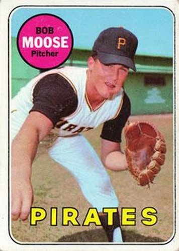 #409 Bob Moose - Pittsburgh Pirates - 1969 Topps Baseball