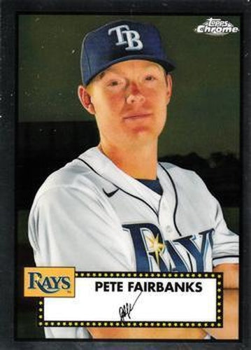 #409 Pete Fairbanks - Tampa Bay Rays - 2021 Topps Chrome Platinum Anniversary Baseball