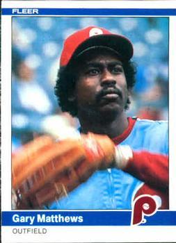 #40 Gary Matthews - Philadelphia Phillies - 1984 Fleer Baseball