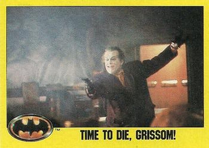 #140 Time to Die, Grissom! - 1989 Topps Batman
