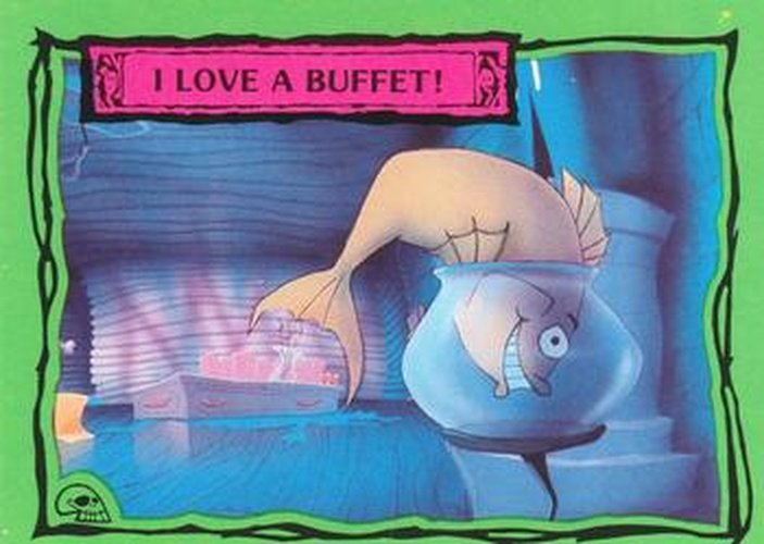 #40 I Love a Buffet! - 1990 Dart Beetlejuice