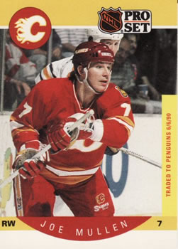 #40 Joe Mullen - Calgary Flames - 1990-91 Pro Set Hockey