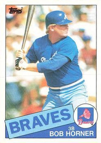 #410 Bob Horner - Atlanta Braves - 1985 Topps Baseball