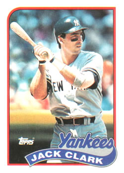 #410 Jack Clark - New York Yankees - 1989 Topps Baseball