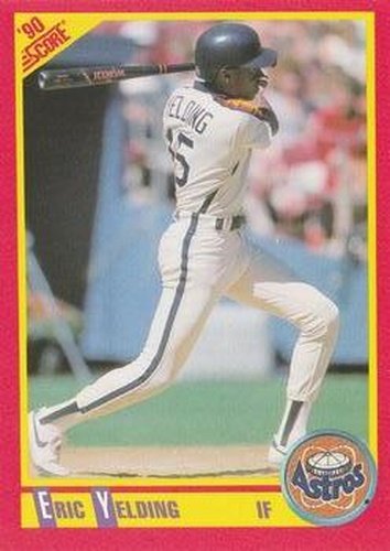 #411 Eric Yelding - Houston Astros - 1990 Score Baseball