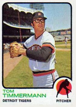 #413 Tom Timmermann - Detroit Tigers - 1973 Topps Baseball