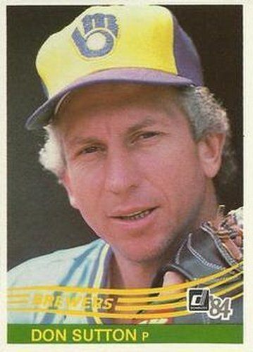 #414 Don Sutton - Milwaukee Brewers - 1984 Donruss Baseball