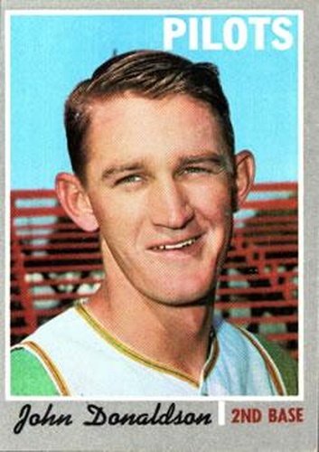 #418 John Donaldson - Seattle Pilots - 1970 Topps Baseball