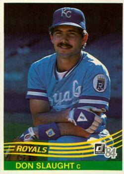 #419 Don Slaught - Kansas City Royals - 1984 Donruss Baseball