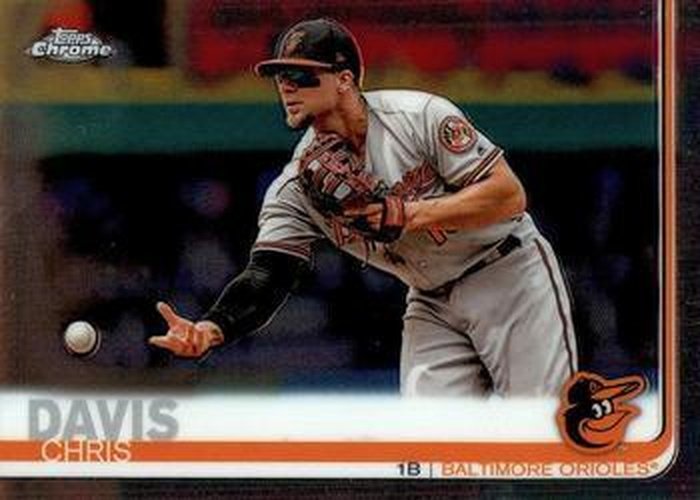 #41 Chris Davis - Baltimore Orioles - 2019 Topps Chrome Baseball