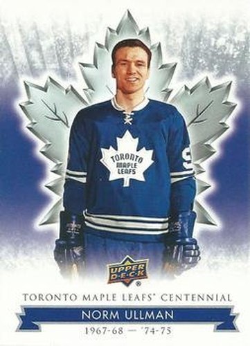 #41 Norm Ullman - Toronto Maple Leafs - 2017 Upper Deck Toronto Maple Leafs Centennial Hockey