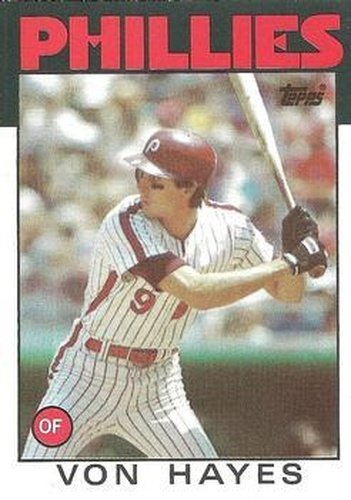 #420 Von Hayes - Philadelphia Phillies - 1986 Topps Baseball