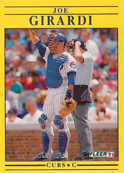 #421 Joe Girardi - Chicago Cubs - 1991 Fleer Baseball