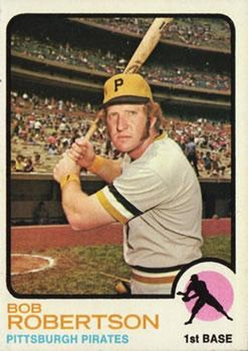 #422 Bob Robertson - Pittsburgh Pirates - 1973 Topps Baseball
