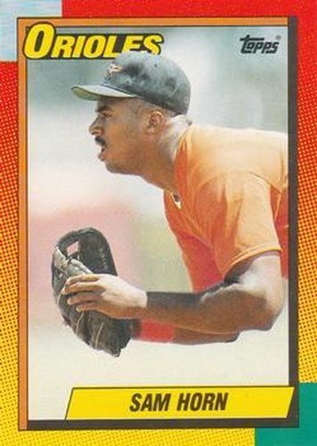 #42T Sam Horn - Baltimore Orioles - 1990 Topps Traded Baseball
