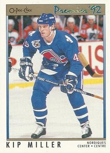 #42 Kip Miller - Quebec Nordiques - 1991-92 O-Pee-Chee Premier Hockey