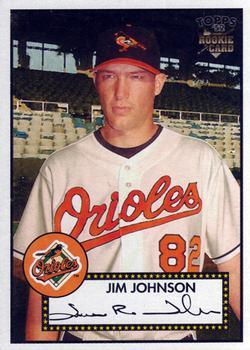 #42 Jim Johnson - Baltimore Orioles - 2006 Topps 1952 Edition Baseball
