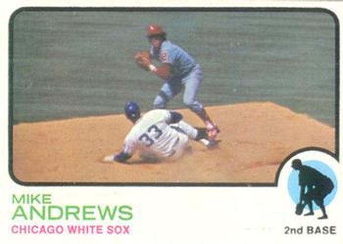 #42 Mike Andrews - Chicago White Sox - 1973 Topps Baseball
