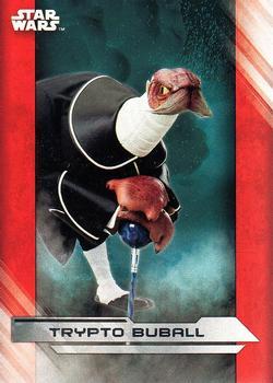 #42 Trypto Buball - 2017 Topps Star Wars The Last Jedi