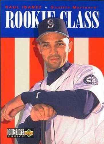 #431 Raul Ibanez - Seattle Mariners - 1996 Collector's Choice Baseball