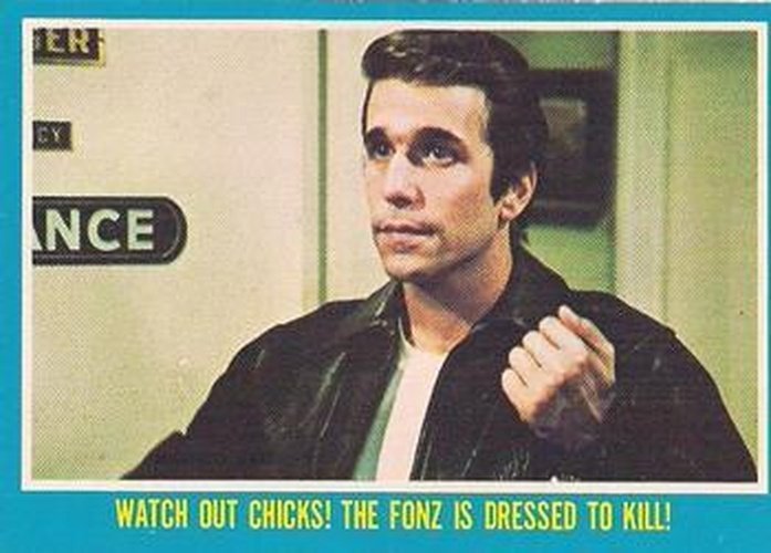 #43 Watch Out Chicks! The Fonz Is Dressed to Kill! - 1976 O-Pee-Chee Happy Days