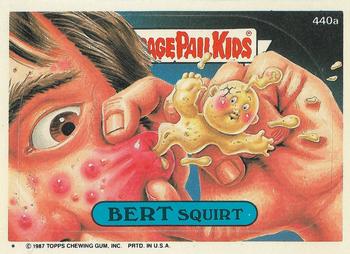 #440a Bert Squirt - 1987 Topps Garbage Pail Kids Series 11