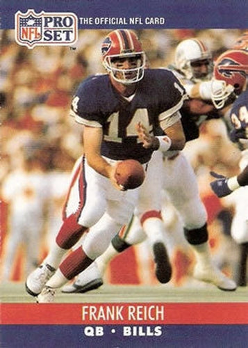#441 Frank Reich - Buffalo Bills - 1990 Pro Set Football